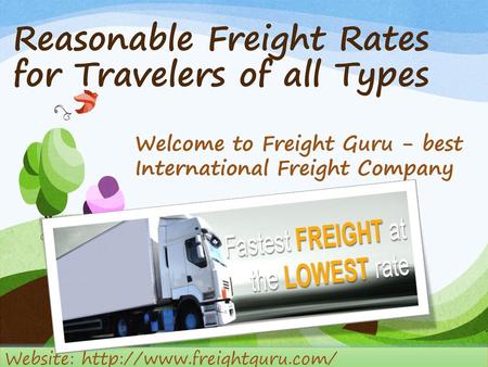 Reasonable Freight Rates for Travelers of all Types