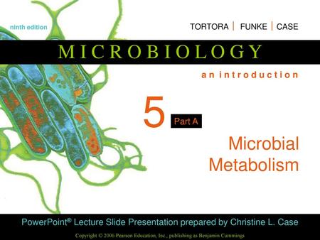 5 Microbial Metabolism.