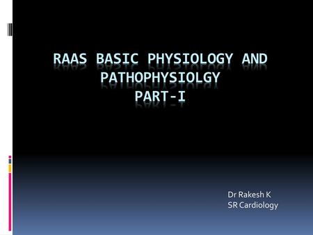 RAAS Basic physiology and Pathophysiolgy Part-I