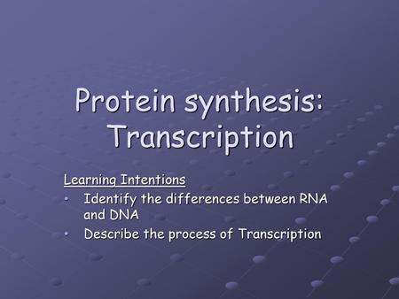 Protein synthesis: Transcription