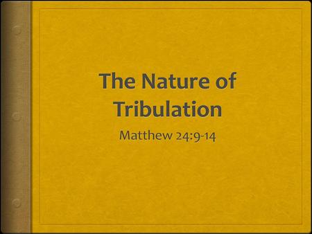 The Nature of Tribulation