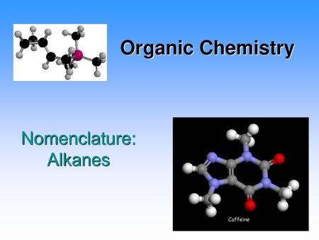 Nomenclature: Alkanes