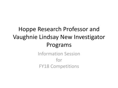 Information Session for FY18 Competitions