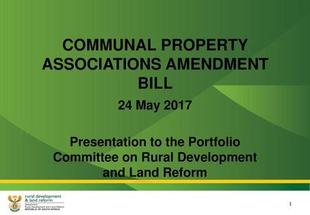 COMMUNAL PROPERTY ASSOCIATIONS AMENDMENT BILL