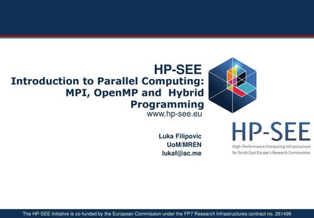 Introduction to Parallel Computing: MPI, OpenMP and Hybrid Programming