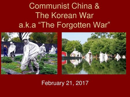 Communist China & The Korean War a.k.a “The Forgotten War”