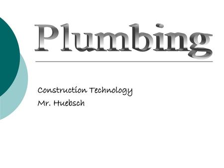 Construction Technology Mr. Huebsch