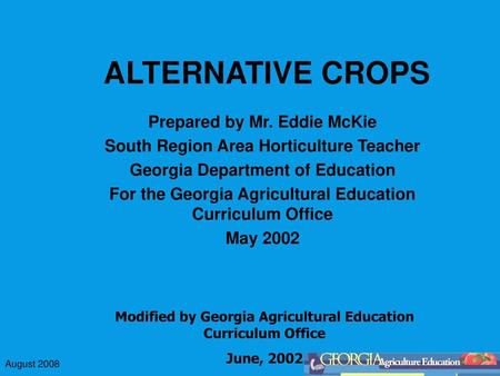 ALTERNATIVE CROPS Prepared by Mr. Eddie McKie