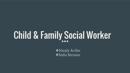 Child & Family Social Worker