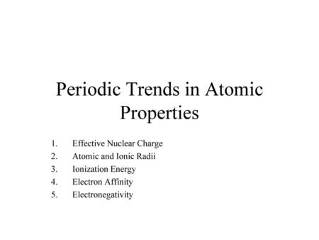 Periodic Trends in Atomic Properties