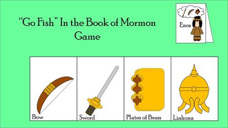 “Go Fish” In the Book of Mormon Game