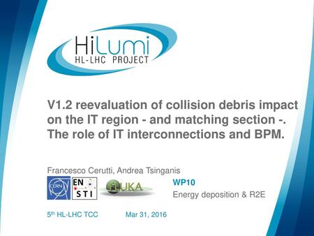 Francesco Cerutti, Andrea Tsinganis WP10 Energy deposition & R2E