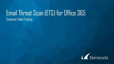 Threat Scan (ETS) for Office 365