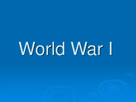 World War I.