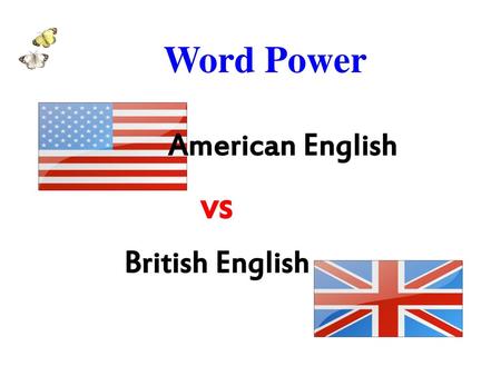 vs Word Power American English British English