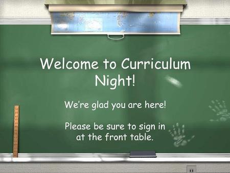 Welcome to Curriculum Night!