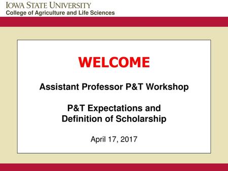 Assistant Professor P&T Workshop Definition of Scholarship