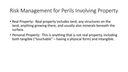 Risk Management for Perils Involving Property