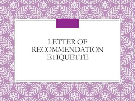 Letter of Recommendation Etiquette