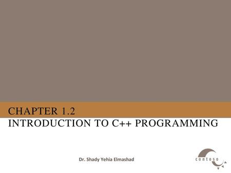 Chapter 1.2 Introduction to C++ Programming