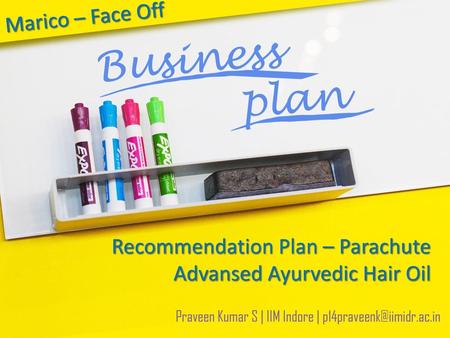 Recommendation Plan – Parachute Advansed Ayurvedic Hair Oil