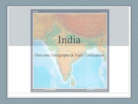 Outcome: Geography & Early Civilization