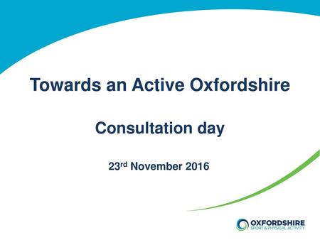 Towards an Active Oxfordshire Consultation day