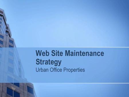 Web Site Maintenance Strategy