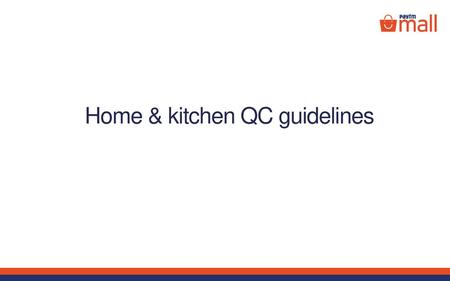 Home & kitchen QC guidelines