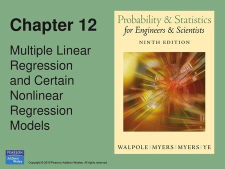 Chapter 12 Multiple Linear Regression and Certain Nonlinear Regression Models.