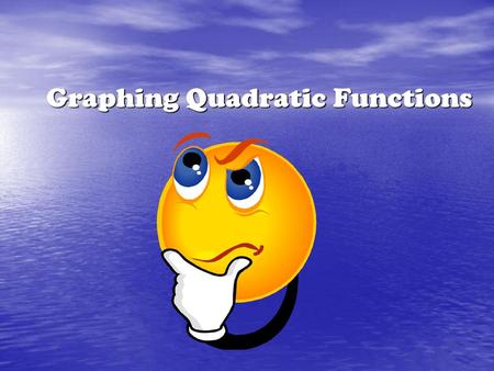 Graphing Quadratic Functions