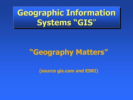 Geographic Information Systems “GIS”