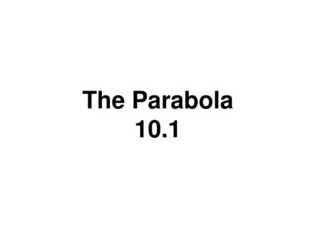 The Parabola 10.1.