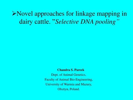 Ø Novel approaches for linkage mapping in dairy cattle