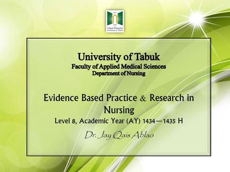 Evidence Based Practice & Research in Nursing