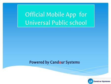 Official Mobile App for Universal Public school