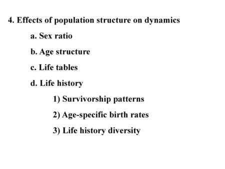 4. Effects of population structure on dynamics