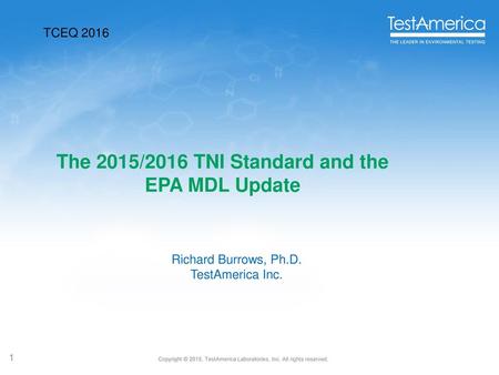 The 2015/2016 TNI Standard and the EPA MDL Update