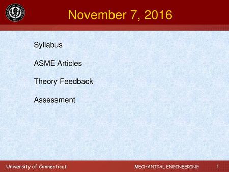 November 7, 2016 Syllabus ASME Articles Theory Feedback Assessment.