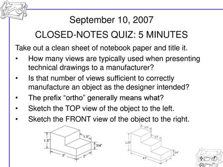 CLOSED-NOTES QUIZ: 5 MINUTES