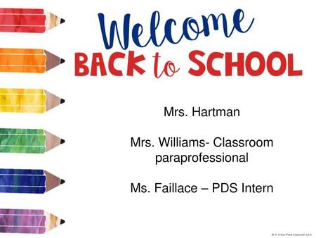 Mrs. Williams- Classroom paraprofessional