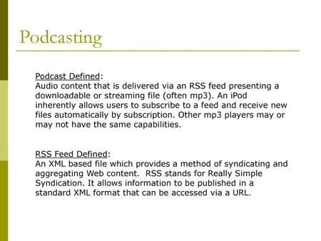 Podcasting Podcast Defined: