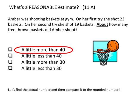 What’s a REASONABLE estimate? (11 A)