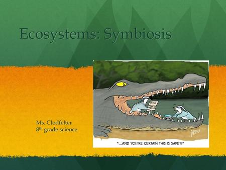 Ecosystems: Symbiosis