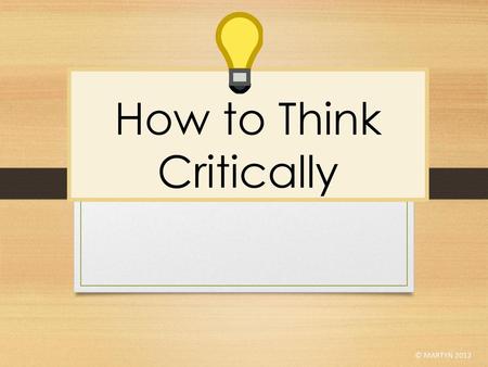 How to Think Critically