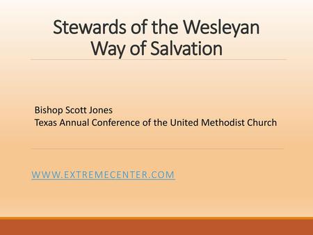 Stewards of the Wesleyan Way of Salvation