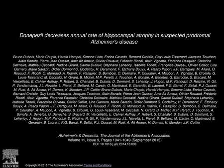 Donepezil decreases annual rate of hippocampal atrophy in suspected prodromal Alzheimer's disease  Bruno Dubois, Marie Chupin, Harald Hampel, Simone Lista,