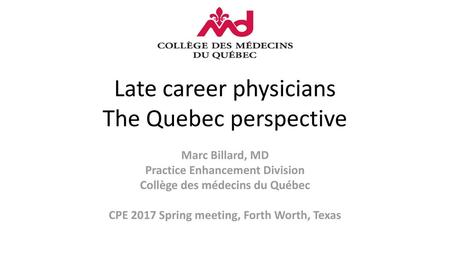 Late career physicians The Quebec perspective