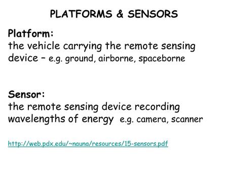 PLATFORMS & SENSORS Platform: