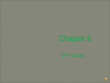 Chapter 6 CPT Codes.